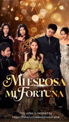 Mi esposa, mi fortuna - FULL | Reelshort