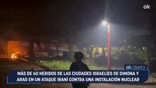 Más de 60 heridos de las ciudades israelíes de Dimona y Arad en un ataque iraní contra una instalación nuclear