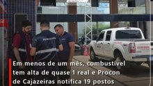 Em menos de um mês, combustível tem alta de quase 1 real e Procon de Cajazeiras notifica 19 postos