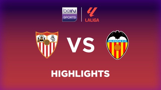 Sevilla vs. Valencia CF - Game Highlights