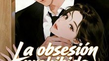 La obsesión prohibida del magnate - FULL | Reelshort
