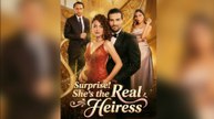 Surprise! She’s the Real Heiress #englishsub