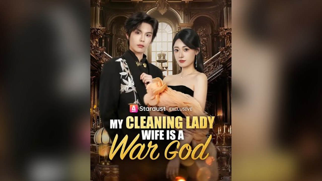 My Cleaning Lady Wife Is a War God Full Chinese Drama