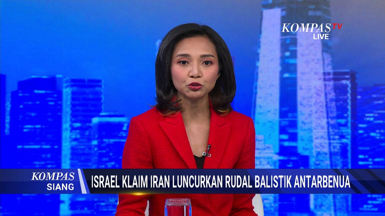 Memanas! Israel Sebut Iran Luncurkan Rudal Balistik Antarbenua: Jangkauan 4 Ribu KM! | KOMPAS SIANG
