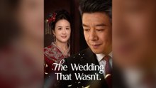 The Wedding That Wasn't Full Chinese Drama