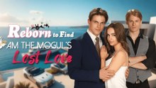 Reborn to Find I Am the Mogul's Lost Love - FULL EP 2026