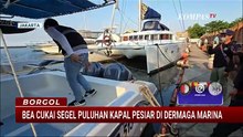 Bea Cukai Segel 82 Kapal Pesiar di Dermaga Marina Batavia, Ini Alasannya! | BORGOL