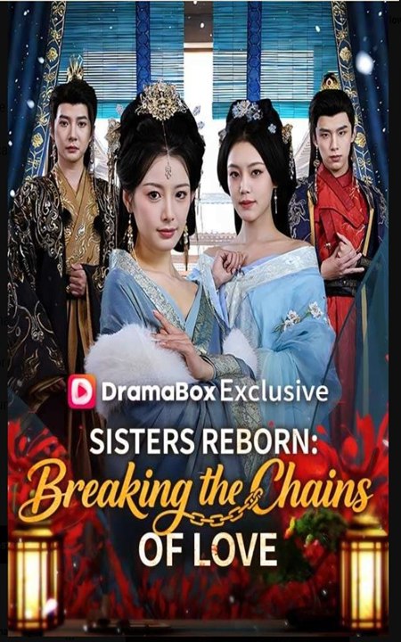 Sisters Reborn Breaking the Chains of Love - Drama FULL MOVIES ENGLISH SUB (2026)