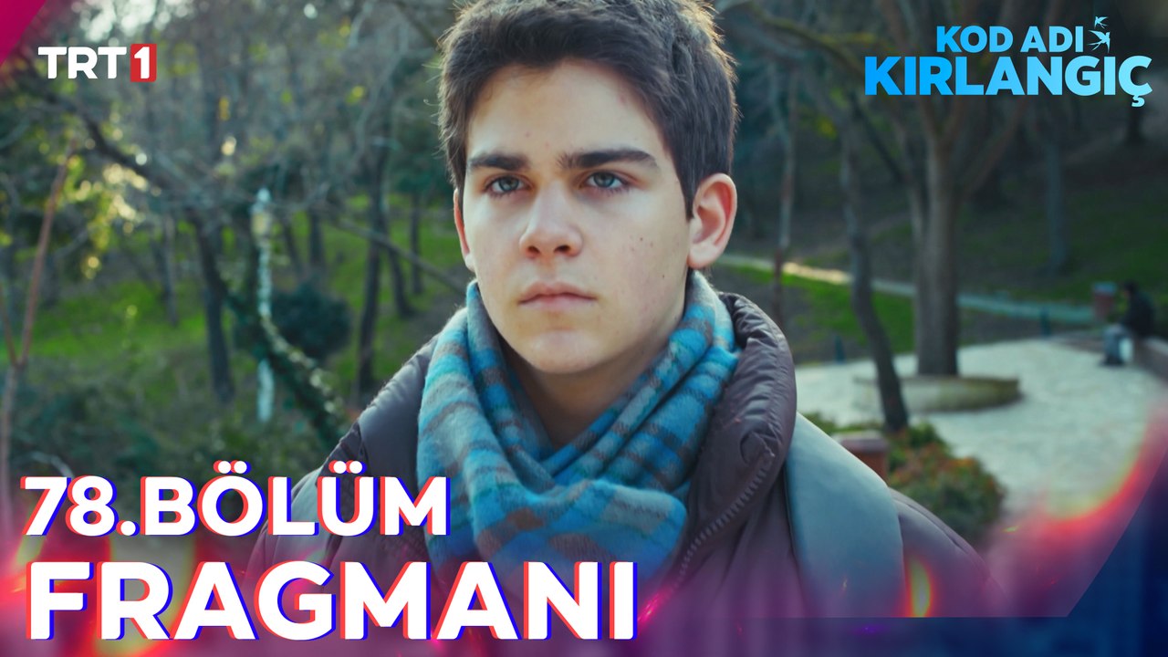 Kod Adı Kırlangıç 78. Bölüm Fragmanı
