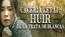 Cacería letal: huir de la trata de blancas - Completo En Español