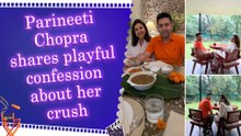 Parineeti Chopra shares a cute social media moment revealing her crush on her current co-star