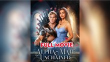 [🔥Hot 2026🔥] Alpha Mate Unchained Full Movie _ Reelshort