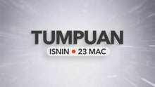 Tumpuan Isnin – 23 Mac 2026