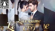 Lace Game with the CEO dailymotion New Drama 2026  🍏💙♾️⚡  1302 2303  02:22
