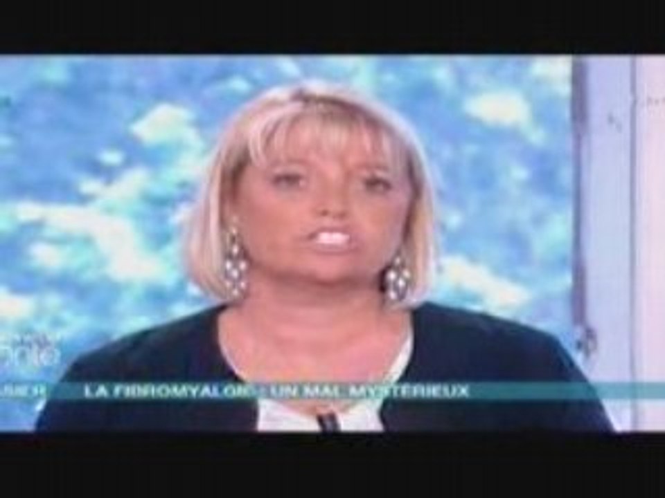 Le magazine de la santé - Dossier FIBROMYALGIE (04 juin 08)