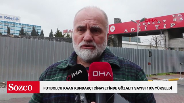 Futbolcu Kaan Kundakçı cinayetinde gözaltı sayısı 10'a yükseldi