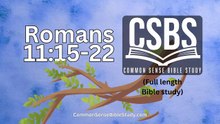 Romans 11:15-22 - The Grafting in of the Gentiles
