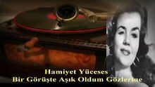Hamiyet Yüceses ♪♪♪ Bir Görüşte Aşık Oldum Gözlerine Ey Peri