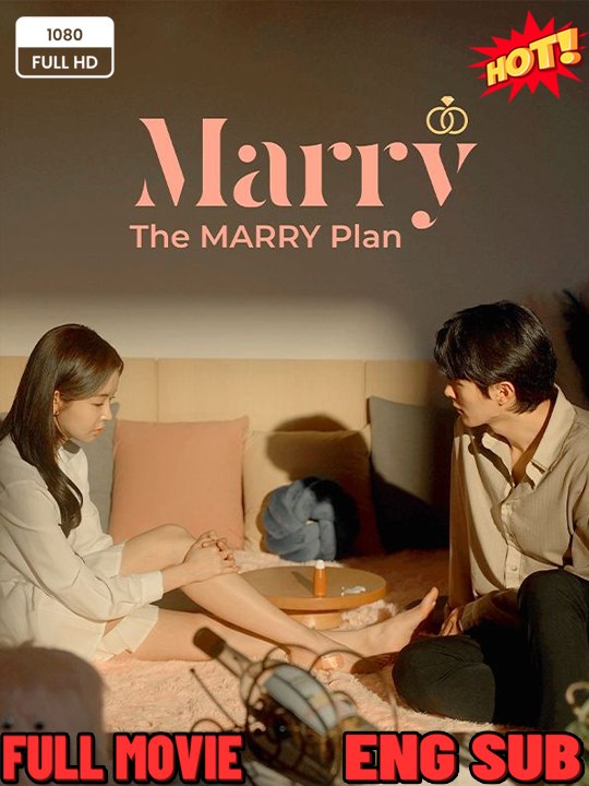 Watch The MARRY Plan MARRY Chinese Drama - (2026) - FULL DRAMA MOVIES ENGSUB