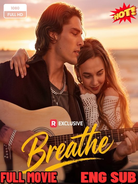Breathe #rs FULL MOVIES ENGLISH SUB