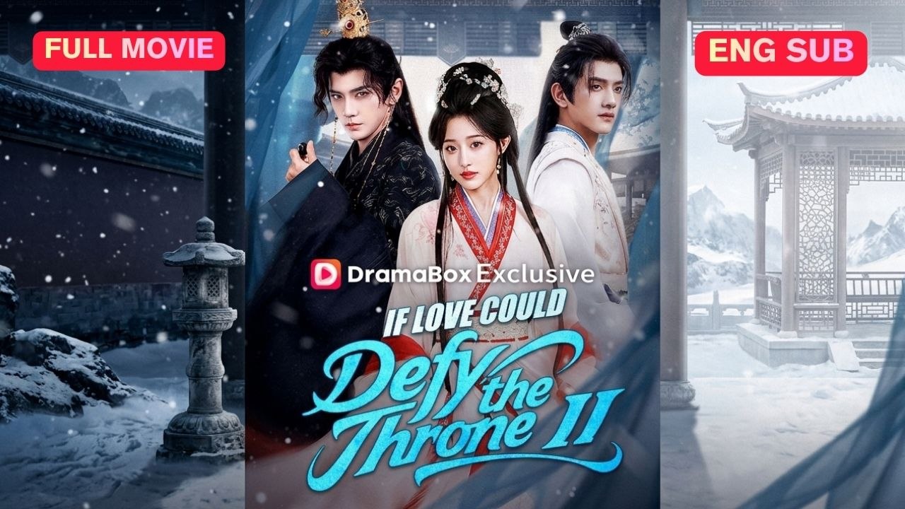 If Love Could Defy the Throne II Full Episode (Chinese Drama)