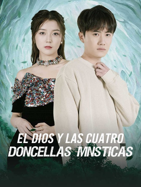 El Dios y las Cuatro Doncellas Místicas - stardusttv