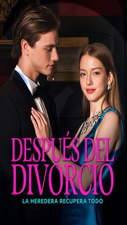 Después Del Divorcio, La Heredera Recupera Todo - Doblada al español - Película Full HD