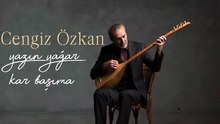 Cengiz Özkan - Yazın Yağar Kar Başıma