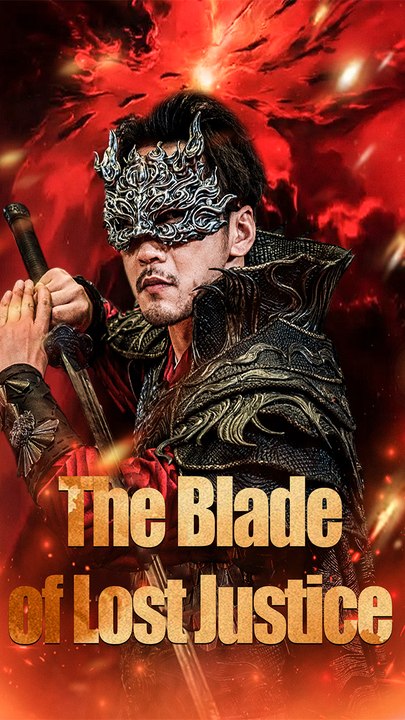 The Blade of Lost Justice [Dubbed] Chinese Drama - English Sub