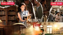 Buried by Time Full Eng Sub (Chinese)