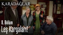 Leş kargaları! - Karadağlar 8. Bölüm