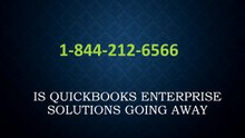 #📳List_Guide📳Is QuickBooks® Enterprise Solutions Going Away