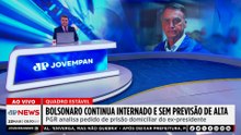 Bolsonaro está estável, mas segue sem previsão de alta hospitalar