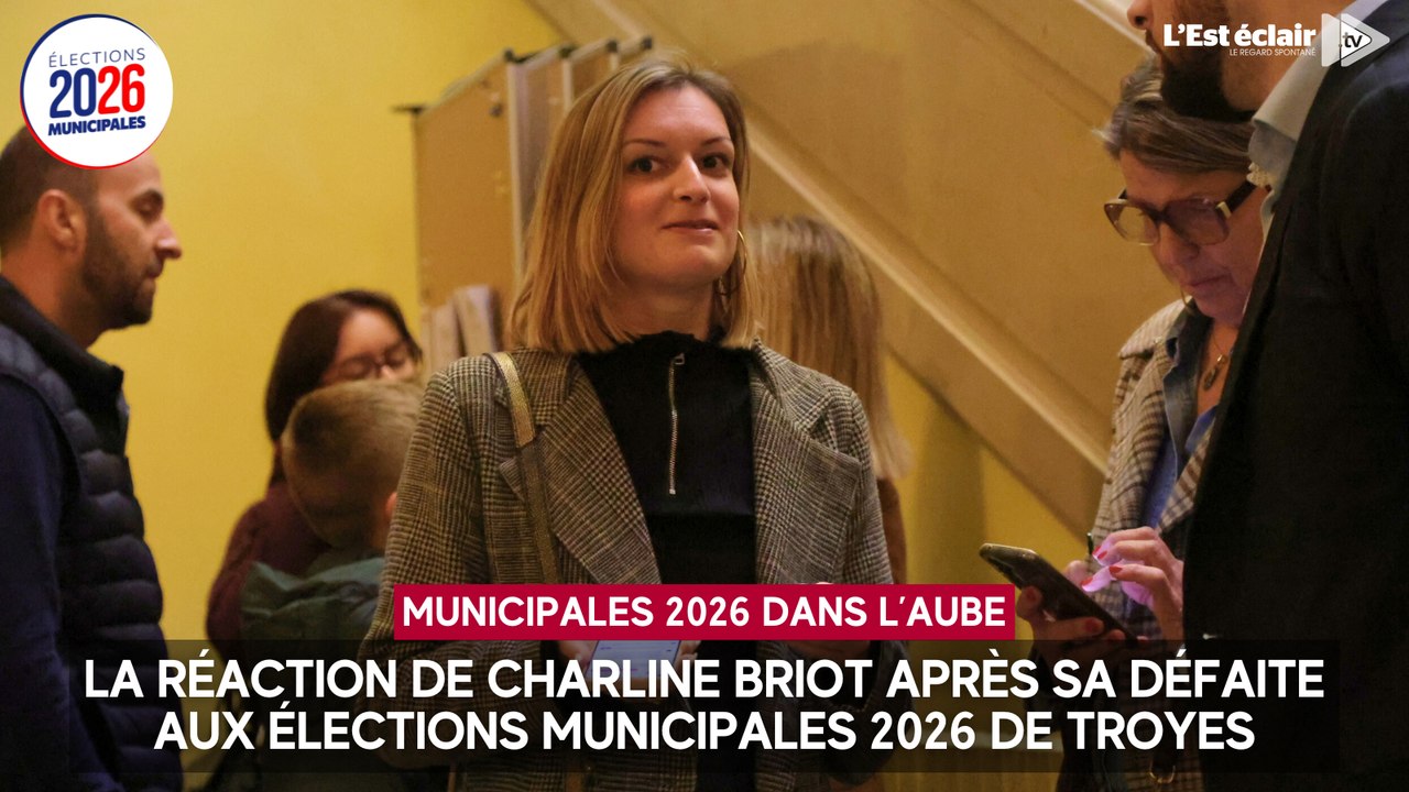 La réaction de Charline Briot après sa défaite aux élections municipales 2026 de Troyes
