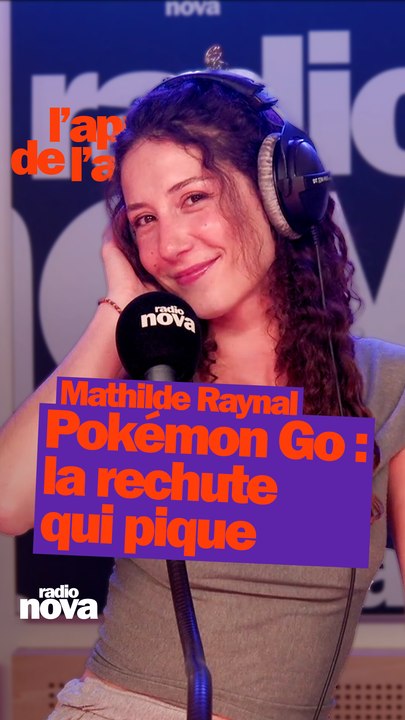 Pokémon Go : la rechute qui pique - La chronique de Mathilde Raynal dans "L'aprem de l'aprem"