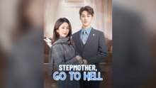 Stepmother, Go To Hell Full Chinese Drama