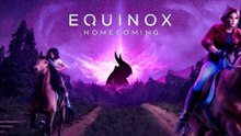 Equinox Homecoming Official Version Release Date Trailer