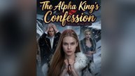 The Alpha King’s Confession - FULL EP