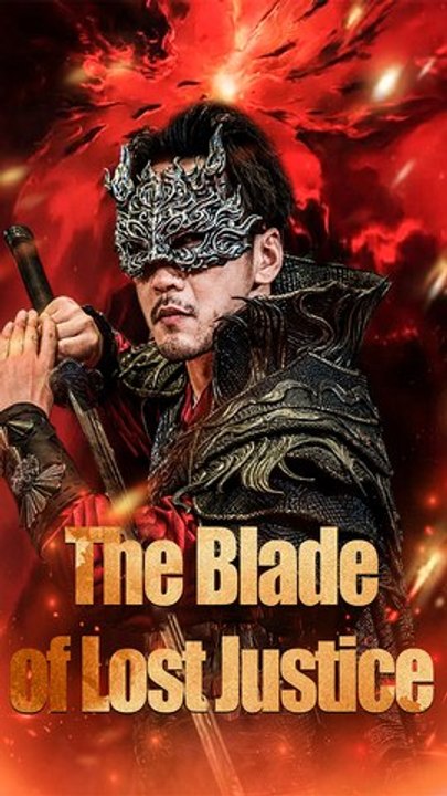 The Blade of Lost Justice [Dubbed] Chinese Drama - English Sub