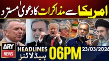 iran-israel-US War - Iran rejects claim of talks with US | ARY News 6 PM Headlines | 23rd Mar 2026