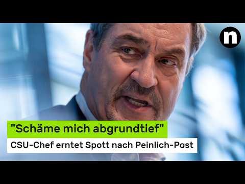 Markus Söder: Schäme mich abgrundtief - CSU-Chef erntet Spott nach Peinlich-Post