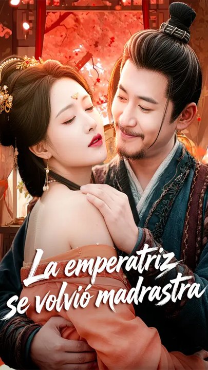 La Emperatriz Que Se Convirtió En Madrastra Y Reina - Full HD Movie [Spanish Sub] | Watch Till The End