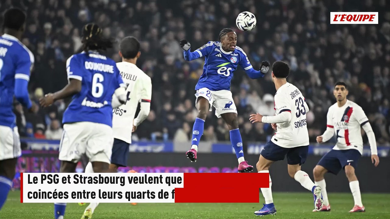 Le PSG et Strasbourg demandent le report de leurs matches de Ligue 1 placés entre leurs quarts de Coupes d'Europe - Foot - Ligue 1
