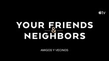 Amigos y vecinos — Tráiler de la segunda temporada | Apple TV