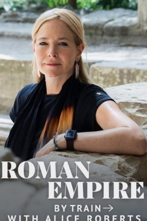 Roman Empire by Train with Alice Roberts - Season 1 - Episode 05: The Rome of France