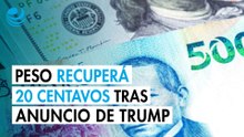 Peso mexicano recupera más de 20 centavos frente al dólar tras anuncio de Trump sobre la guerra