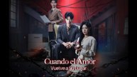 [Doblado ESP] Cuando el Amor Vuelve a Su Lugar