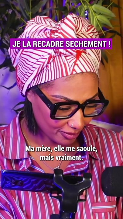 Je la recadre sechement !