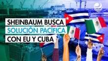 Sheinbaum asegura que México mantiene comunicación con EU y Cuba para solución pacífica