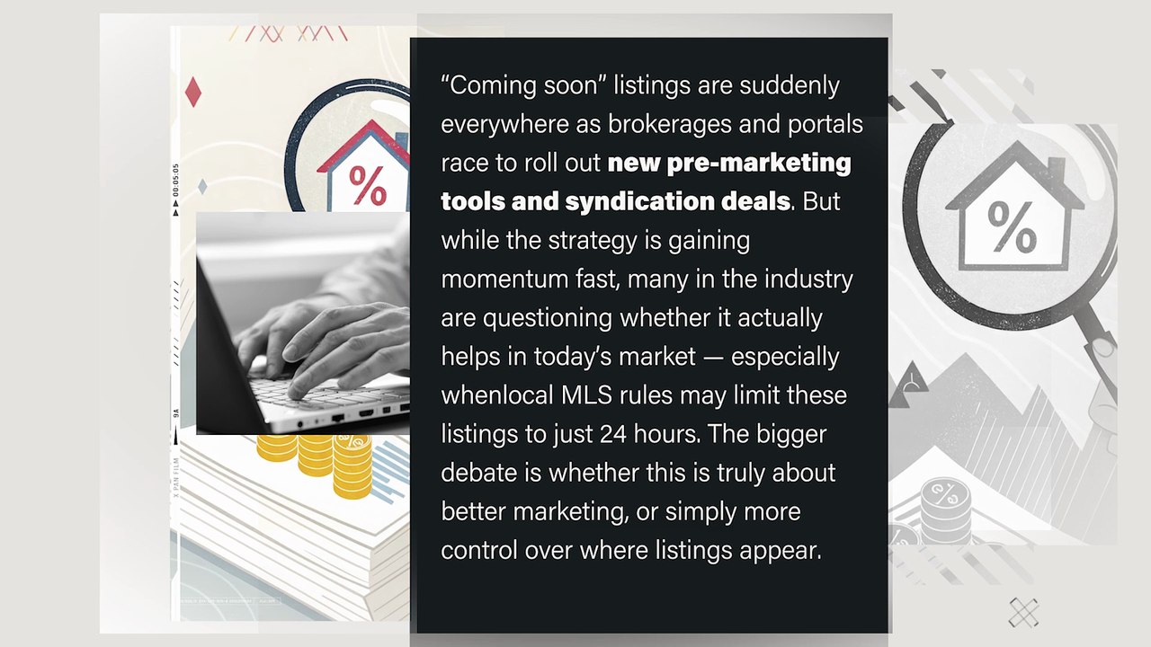 “Coming soon” listings are suddenly everywhere as brokerages